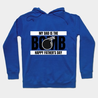 my dad is the bomb happy fathers day Hoodie